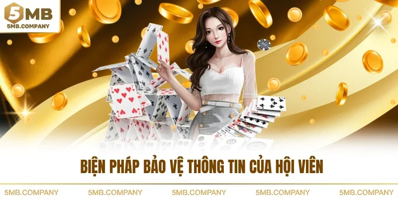 Biện pháp bảo vệ thông tin của hội viên
